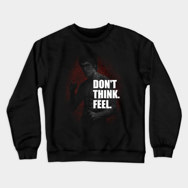 Dont think Crewneck Sweatshirt by BAJAJU